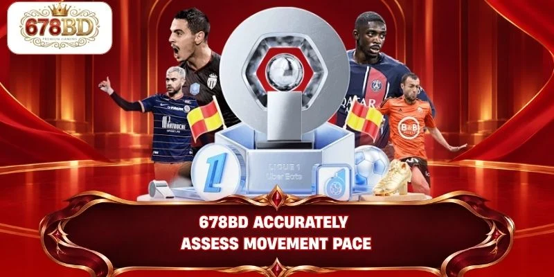 678BD accurately assess movement pace
