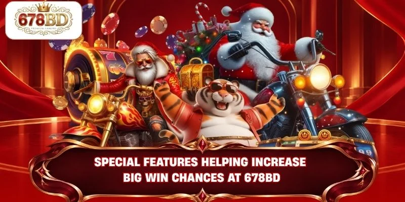 Special features helping increase big win chances at 678BD